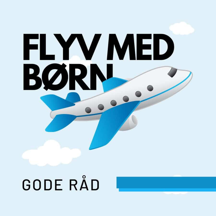 Når Du Skal Flyve Med Børn
