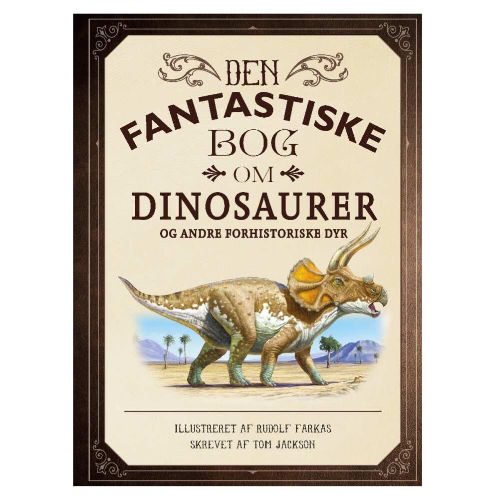 Den Fantastiske Bog Om Dinosaurer